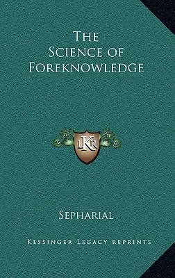 La science de la connaissance - The Science of Foreknowledge