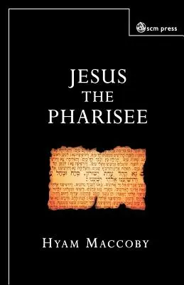 Jésus le pharisien - Jesus the Pharisee