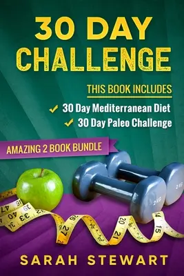 30 Day Challenge : 30 Day Mediterranean Diet, 30 Day Paleo Challenge - 30 Day Challenge: 30 Day Mediterranean Diet, 30 Day Paleo Challenge