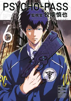 Psycho-Pass : Inspecteur Shinya Kogami Volume 6 - Psycho-Pass: Inspector Shinya Kogami Volume 6