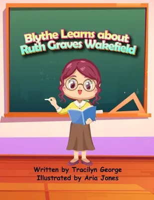 Blythe apprend à connaître Ruth Graves Wakefield - Blythe Learns about Ruth Graves Wakefield