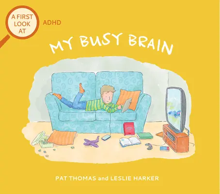 Mon cerveau occupé : Un premier regard sur le TDAH - My Busy Brain: A First Look at ADHD