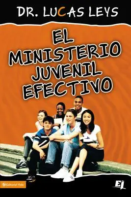 Le ministère des jeunes efficace, version révisée - El Ministerio Juvenil Efectivo, Versin Revisada
