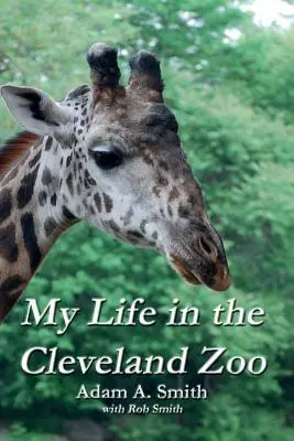 Ma vie au zoo de Cleveland : Un mémoire - My Life in the Cleveland Zoo: A Memoir