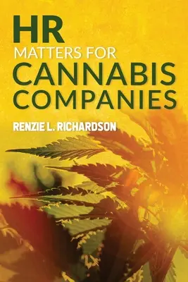 Questions de ressources humaines pour les entreprises du secteur du cannabis - HR Matters for Cannabis Companies