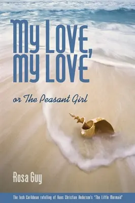 Mon amour, mon amour : Ou la paysanne - My Love, My Love: Or the Peasant Girl
