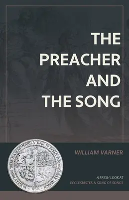 Le prédicateur et le chant : Un regard neuf sur l'Ecclésiaste et le Cantique des Cantiques - The Preacher and the Song: A Fresh Look at Ecclesiastes and Song of Songs