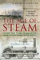 Brève histoire de l'âge de la vapeur - A Brief History of the Age of Steam