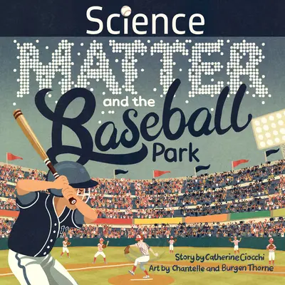 La science, la matière et le parc de baseball - Science, Matter and the Baseball Park