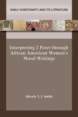 Interpréter 2 Pierre à travers les écrits moraux des femmes afro-américaines - Interpreting 2 Peter through African American Women's Moral Writings