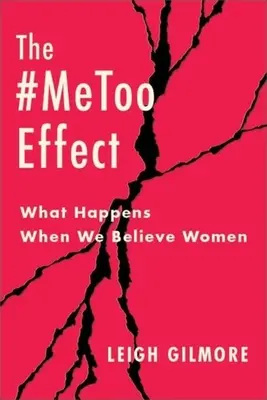 L'effet #Metoo : Ce qui se passe quand nous croyons les femmes - The #Metoo Effect: What Happens When We Believe Women