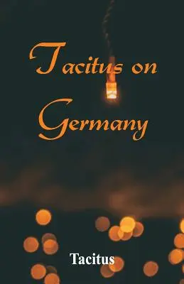 Tacite sur la Germanie - Tacitus on Germany