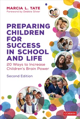 Préparer les enfants à réussir à l'école et dans la vie : 20 façons d'augmenter le pouvoir cérébral des enfants - Preparing Children for Success in School and Life: 20 Ways to Increase Children′s Brain Power