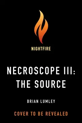 Necroscope III : La Source - Necroscope III: The Source