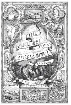 La tête embaumée d'Oliver Cromwell - Un mémoire : L'histoire complète de la tête du dirigeant du Commonwealth d'Angleterre, d'Écosse et d'Irlande, w - The Embalmed Head of Oliver Cromwell - A Memoir: The Complete History of the Head of the Ruler of the Commonwealth of England, Scotland and Ireland, w