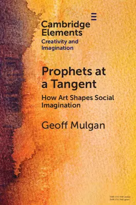 Prophètes à la tangente : comment l'art façonne l'imagination sociale - Prophets at a Tangent: How Art Shapes Social Imagination