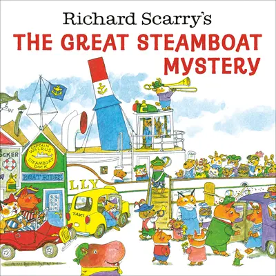 Le grand mystère du bateau à vapeur de Richard Scarry - Richard Scarry's the Great Steamboat Mystery