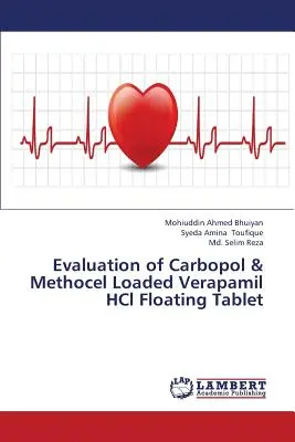 Évaluation des comprimés flottants de Verapamil Hcl chargés de Carbopol et de Methocel - Evaluation of Carbopol & Methocel Loaded Verapamil Hcl Floating Tablet