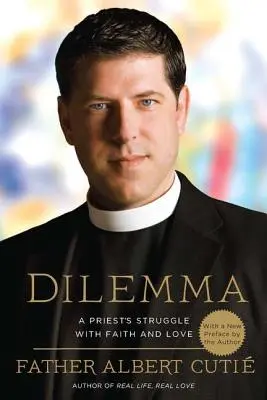 Dilemme : Le combat d'un prêtre avec la foi et l'amour - Dilemma: A Priest's Struggle with Faith and Love