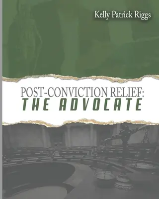 L'aide post-condamnation L'avocat - Post-Conviction Relief The Advocate