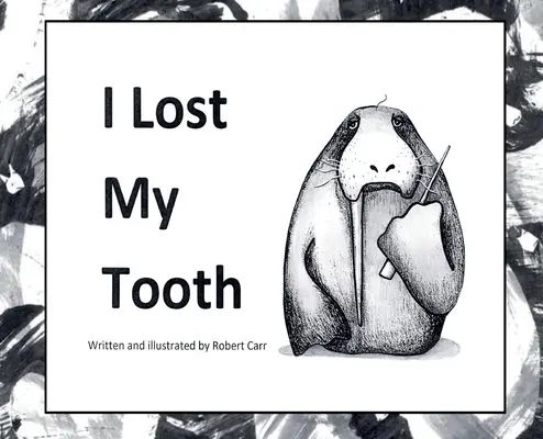 J'ai perdu ma dent - I Lost My Tooth