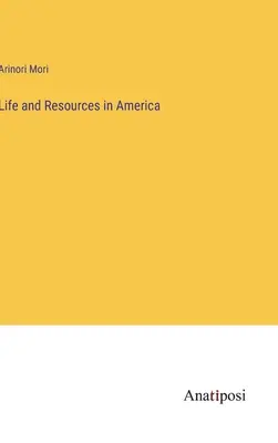 Vie et ressources en Amérique - Life and Resources in America