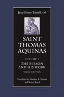 Saint Thomas d'Aquin : La personne et son œuvre, troisième édition - Saint Thomas Aquinas: The Person and His Work, Third Edition