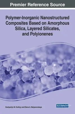 Composites polymères-inorganiques nanostructurés à base de silice amorphe, de silicates stratifiés et de polyionènes - Polymer-Inorganic Nanostructured Composites Based on Amorphous Silica, Layered Silicates, and Polyionenes