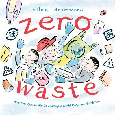 Zéro déchet : Comment une communauté mène une révolution mondiale du recyclage - Zero Waste: How One Community Is Leading a World Recycling Revolution