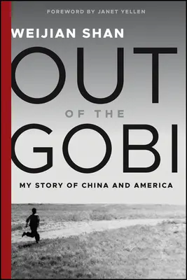 Out of the Gobi : Mon histoire entre la Chine et l'Amérique - Out of the Gobi: My Story of China and America