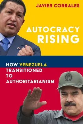 La montée de l'autocratie : Comment le Venezuela est passé à l'autoritarisme - Autocracy Rising: How Venezuela Transitioned to Authoritarianism