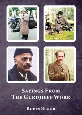 Dictions de l'œuvre de Gurdjieff - Sayings From The Gurdjieff Work