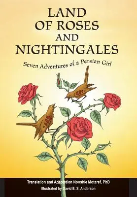 Terre de roses et de rossignols : Sept aventures d'une jeune fille persane - Land of Roses and Nightingales: Seven Adventures of a Persian Girl