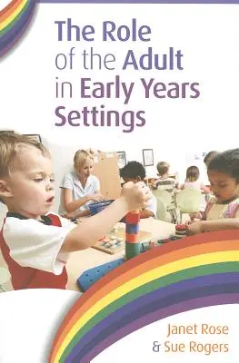 Le rôle de l'adulte dans les structures d'accueil de la petite enfance - The Role of the Adult in Early Years Settings