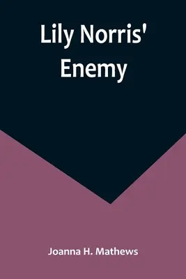 L'ennemi de Lily Norris - Lily Norris' Enemy