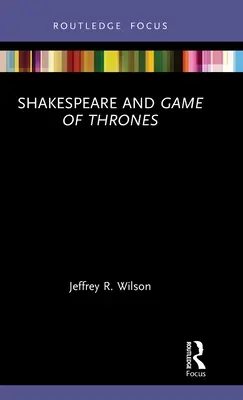 Shakespeare et Game of Thrones - Shakespeare and Game of Thrones