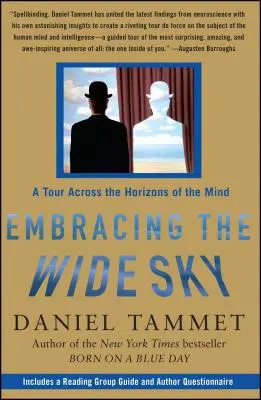 Embrasser le vaste ciel : Un voyage à travers les horizons de l'esprit - Embracing the Wide Sky: A Tour Across the Horizons of the Mind