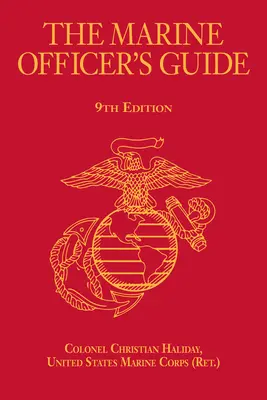 Le guide de l'officier de marine, 9ème édition - The Marine Officer's Guide, 9th Edition