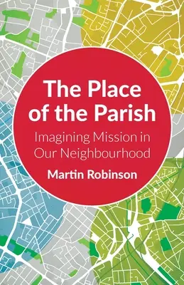 La place de la paroisse : Imaginer la mission dans notre quartier - The Place of the Parish: Imagining Mission in our Neighbourhood