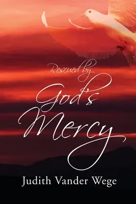 Sauvé par la miséricorde de Dieu - Rescued by God's Mercy