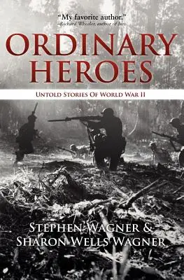 Héros ordinaires : histoires inédites de la Seconde Guerre mondiale - Ordinary Heroes: Untold Stories of World War II