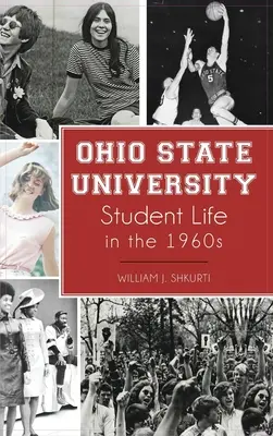 La vie étudiante à l'université de l'État de l'Ohio dans les années 1960 - Ohio State University Student Life in the 1960s