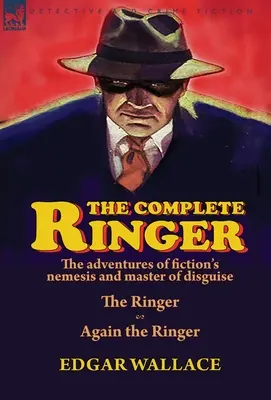 L'intégrale de Ringer : les aventures de l'ennemi de la fiction et du maître du déguisement - The Ringer & Again the Ringer - The Complete Ringer: the Adventures of Fiction's Nemesis and Master of Disguise-The Ringer & Again the Ringer