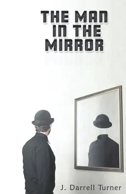 L'homme au miroir - The Man in the Mirror