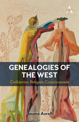 Généalogies de l'Occident : Civilisation, religion, conscience - Genealogies of the West: Civilization, Religion, Consciousness