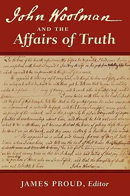 John Woolman et les affaires de la vérité - John Woolman and the Affairs of Truth