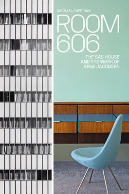 Salle 606 : La maison SAS et l'œuvre d'Arne Jacobsen - Room 606: The SAS House and the Work of Arne Jacobsen