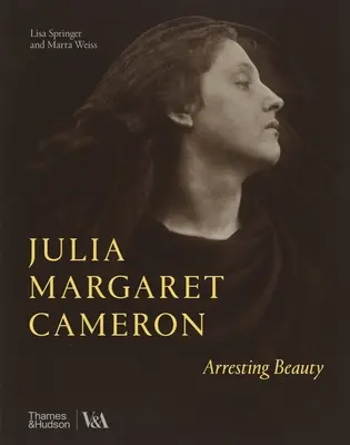 Julia Margaret Cameron : Arrestation de la beauté - Julia Margaret Cameron: Arresting Beauty