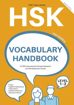 Manuel de vocabulaire Hsk : Niveau 1-3 (deuxième édition) - Hsk Vocabulary Handbook: Level 1-3 (Second Edition)