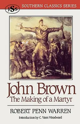 John Brown : La fabrication d'un martyr - John Brown: The Making of a Martyr